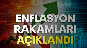Enflasyon rakamları açıklandı